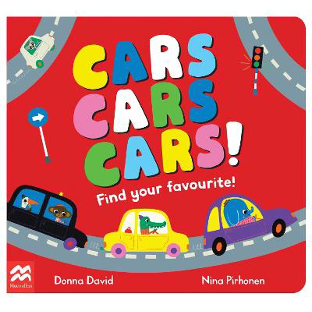 Cars Cars Cars!: Find Your Favourite - Donna David
